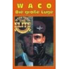 WACO - Die große Lüger der Geheimdienste