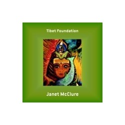 Tibet Foundation Janet...