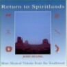 Return To Spiritlands - John Hulling
